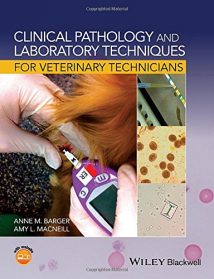 Clinical Pathology And Laboratory Techniques For Veterinary Technicians, 2015