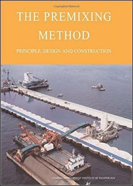 Coastal Development Institute Tokyo, The Premixing Method - Principle, Design and Construction, 2003