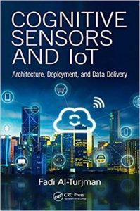 Cognitive Sensors And Iot - Architecture, Deployment, And Data Delivery, 2017