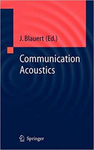 Communication Acoustics (Signals And Communication Technology), 2005