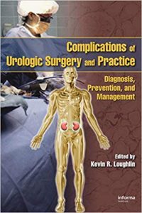 Complications Of Urologic Surgery And Practice - Diagnosis, Prevention, And Management, 2007