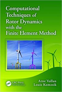 Computational Techniques Of Rotor Dynamics With The Finite Element Method, 2012