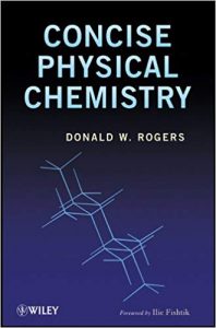 Concise Physical Chemistry, 2011