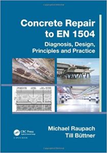 Concrete Repair To En 1504 - Diagnosis, Design, Principles And Practice, 2014