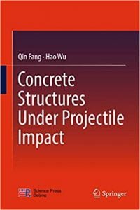 Concrete Structures Under Projectile Impact, 2017