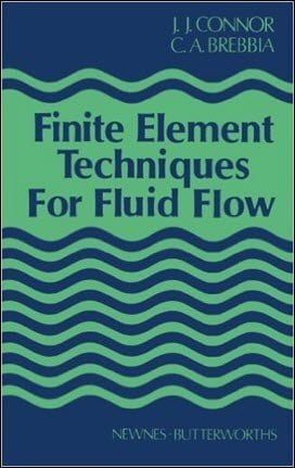 Connor J. J., Finite Element Techniques for Fluid Flow, 1976