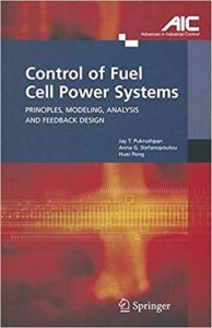 Control Of Fuel Cell Power Systems - Principles, Modeling, Analysis And Feedback Design, 2004