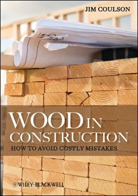 Coulson J., Wood in Construction - How to Avoid Costly Mistakes, 2012