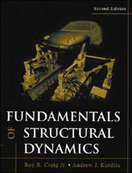 Craig R. R. , Fundamentals of Structural Dynamics, 2nd ed, 2006