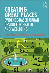 Creating Great Places - Evidence-Based Urban Design For Health And Wellbeing, 2020