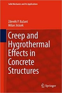 Creep And Hygrothermal Effects In Concrete Structures, 2018