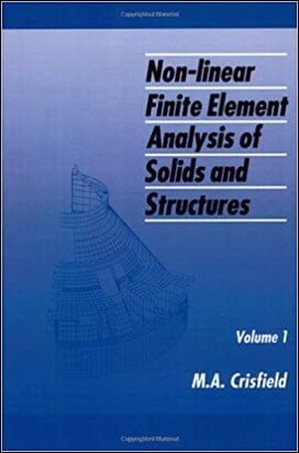 Crisfield M. A., Non-linear Finite Element _ysis of Solids and Structures (1) - Essentials, 1991