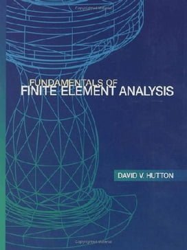 D. V. Hutton, Fundamentals of Finite Element Analysis, 2004