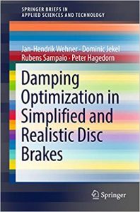 Damping Optimization In Simplified And Realistic Disc Brakes,