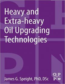 Heavy And Extra-Heavy Oil Upgrading Technologies, 2013