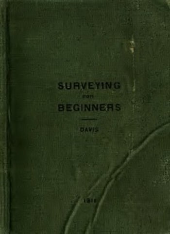 Davis J. B., Surveying for Beginners, 1909