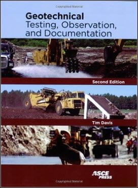 Davis T., Geotechnical Testing, Observation, and Documentation, 2nd ed, 2008