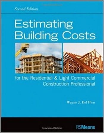 Del Pico W. J., Estimating Building Costs for the Residential and Light Commercial, 2nd ed, 2012