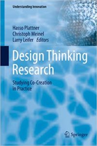 Design Thinking Research - Studying Co-Creation In Practice, 2012