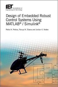 Design Of Embedded Robust Control Systems Using Matlab®Simulink®, 2018