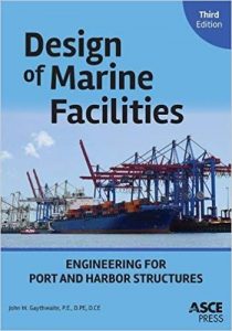 Design Of Marine Facilities - Engineering For Port And Harbor Structures, 3rd ed, 2016