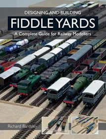 Designing And Building Fiddle Yards - A Complete Guide For Railway Modellers, 2014