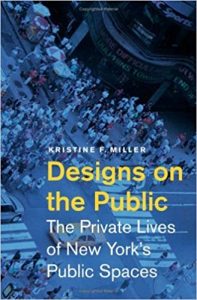 Designs On The Public - The Private Lives Of New York'S Public Spaces, 2007