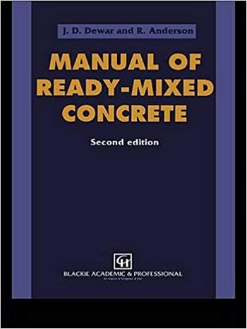 Dewar D. J., Manual of Ready-Mixed Concrete, 2nd ed, 2011