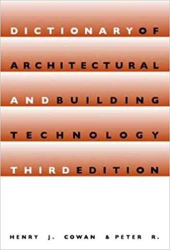 Download Architecture book, Architecture book, Download Free Architecture Book, دانلود کتاب معماری, کتاب معماری, مهندسی معماری, کتابهای معماری, دانلود معماری, کتابهای معماری, کتب معماری, دانلود کتب معماری Dictionary of Architectural and Building Technology دانلود کتاب Dictionary of Architectural and Building Technology کتاب Dictionary of Architectural and Building Technology دانلود Dictionary of Architectural and Building Technology