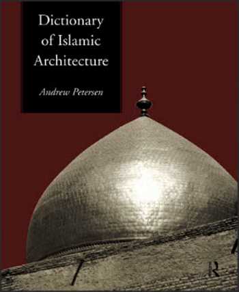 Download Architecture book, Architecture book, Download Free Architecture Book, دانلود کتاب معماری, کتاب معماری, مهندسی معماری, کتابهای معماری, دانلود معماری, کتابهای معماری, کتب معماری, دانلود کتب معماری Dictionary of Islamic Architecture , دانلود کتاب Dictionary of Islamic Architecture , کتاب Dictionary of Islamic Architecture , دانلود Dictionary of Islamic Architecture ,