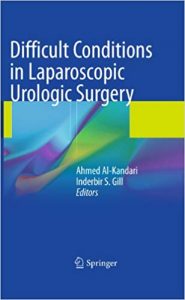 Difficult Conditions In Laparoscopic Urologic Surgery, 2011