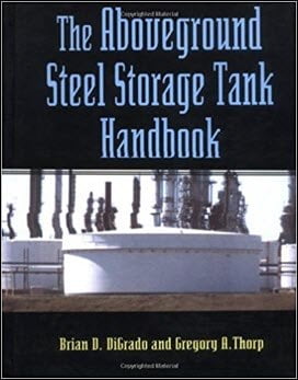 Digardo B. D., The Aboveground Steel Storage Tank Handbook, 2004