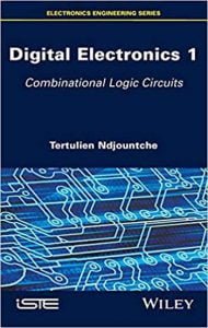 Digital Electronics, Volume 1 - Combinational Logic Circuits, 2016