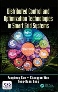 Distributed Control And Optimization Technologies In Smart Grid Systems, 2018