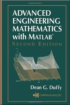 Duffy D. G., Advanced Engineering Mathematics with MATLAB, 2nd ed, 2003