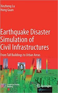 Earthquake Disaster Simulation Of Civil Infrastructures - From Tall Buildings To Urban Areas, 2017