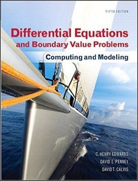 Edwards C. H., Differential Equations and Boundary Value Problems - Computing and Modeling, 5th ed, 2014