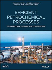 Efficient Petrochemical Processes - Technology, Design And Operation, 2019