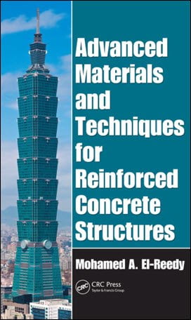 El-Reedy M. A. , Advanced Materials and Techniques for Reinforced Concrete Structures, 2009