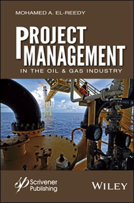 El-Reedy M. A., Project Management in the Oil and Gas Industry, 2016