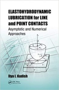 Elastohydrodynamic Lubrication For Line And Point Contacts - Asymptotic And Numerical Approaches,