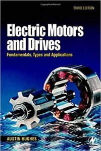 Electric Motors and Drives - Fundamentals Types and Applications 3rd Edition