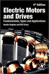 Electric Motors and Drives - Fundamentals Types and Applications 4th Edition