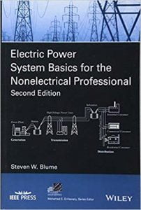 Electric Power System Basics For The Nonelectrical Professional, 2nd ed, 2016