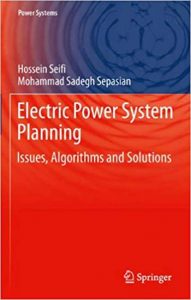 Electric Power System Planning - Issues, Algorithms And Solutions, 2011