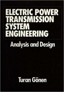 Electric Power Transmission System Engineering - Analysis And Design, 1988