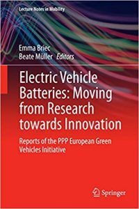 Electric Vehicle Batteries - Moving From Research Towards Innovation - Reports Of The Ppp European Green Vehicles Initiative, 2015