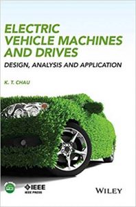 Electric Vehicle Machines And Drives - Design, Analysis And Application, 2015