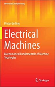 Electrical Machines - Mathematical Fundamentals Of Machine Topologies, 2015