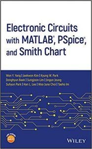 Electronic Circuits With Matlab, Pspice, And Smith Chart, 2020